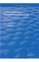 In Vitro Methods in Developmental Toxicology