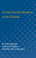 On the Current Situation in the Ukraine: (English)