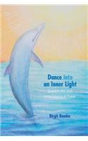 Dance Into Your Inner Light