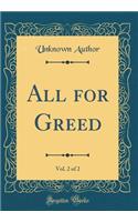 All for Greed, Vol. 2 of 2 (Classic Reprint)