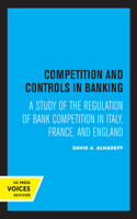 Competition and Controls in Banking