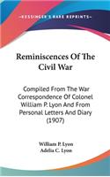 Reminiscences Of The Civil War