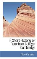 A Short History of Newnham College, Cambridge: (English)