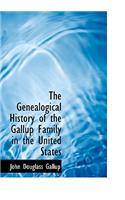 The Genealogical History of the Gallup Family in the United States
