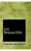Les Ressuscit?'s