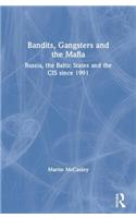 Bandits, Gangsters and the Mafia