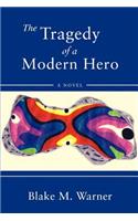 Tragedy of a Modern Hero