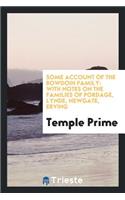 Some Account of the Bowdoin Family: With Notes on the Families of Pordage, Lynde, Newgate, Erving: With Notes on the Families of Pordage, Lynde, Newgate, Erving