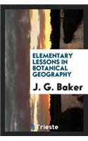 Elementary Lessons in Botanical Geography