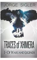 Traces of Xhimera I- Of Wars and Legends