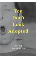 You Don't Look Adopted