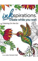 Inkspirations Create While You Wait: Coloring on the Go(Inkspirations)