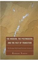 Modern, the Postmodern, and the Fact of Transition: The Paradigm Shift through Peninsular Literatures