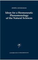 Ideas for a Hermeneutic Phenomenology of the Natural Sciences