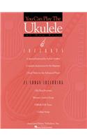 You Can Play the Ukulele: Ukulele Solo