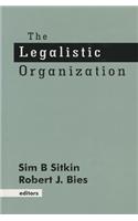 The Legalistic Organization