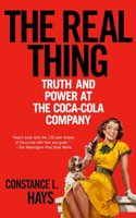 The Real Thing: Truth and Power at the Coca-Cola Company