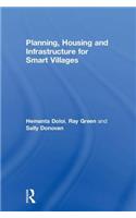 Planning, Housing and Infrastructure for Smart Villages