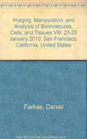 Imaging, Manipulation, and Analysis of Biomolecules, Cells, and Tissues VIII