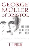 George Muller of Bristol – His Life of Prayer and Faith