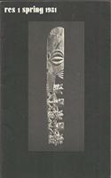 Res: Anthropology and Aesthetics, 1: Spring 1981