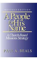 A People for His Name (Revised Edition): A Church-Based Missions Strategy