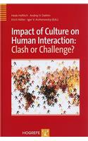 Impact of Culture on Human Interaction: Clash or Challenge?