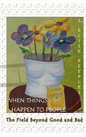 When Things Happen to People