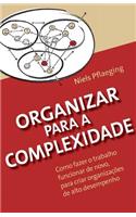 Organizar para a Complexidade