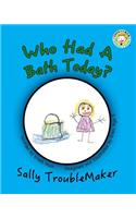 Who Had a Bath Today?
