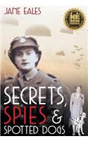 Secrets, Spies and Spotted Dogs