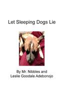 Let Sleeping Dogs Lie