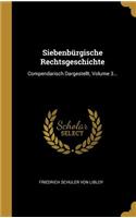 Siebenbürgische Rechtsgeschichte
