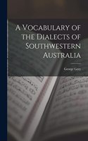 Vocabulary of the Dialects of Southwestern Australia