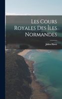 Les Cours Royales des îles Normandes