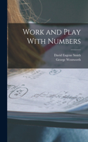 Work and Play With Numbers