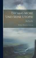 Thomas More Und Seine Utopie