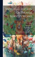 Memorial Edition Of Thomas Bewick's Works