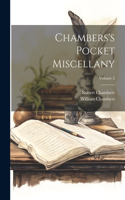 Chambers's Pocket Miscellany; Volume 2