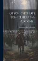 Geschichte des Tempelherren-Ordens...