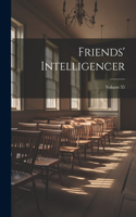 Friends' Intelligencer; Volume 35