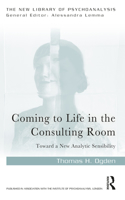 Coming to Life in the Consulting Room