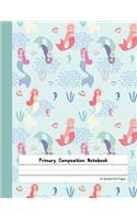 Primary Composition Notebook: Blank Story Journal with Picture Space And Dashed Lines Kindergarten to Early Childhood Exercise Book Teal Mermaid Pattern