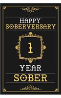 1 Year Sober Journal: Lined Journal / Notebook / Diary - Happy 1st Soberversary - Fun Practical Alternative to a Card - Sobriety Gifts For Men And Women Who Are 1 yr Sobe