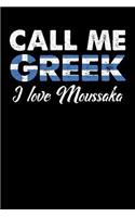 Call Me Greek I Love Moussaka