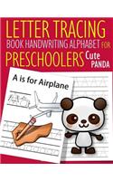 Letter Tracing Book Handwriting Alphabet for Preschoolers Cute Panda: Letter Tracing Book Practice for Kids Ages 3+ Alphabet Writing Practice Handwriting Workbook Kindergarten toddler