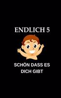 Endlich 5 Schön Dass Es Dich Gibt: Malbuch Zeichenbuch Schreibbuch A5 Liniert Kinder - Geschenk Sohn Tochter Zum Malen & Kritzeln - Zum Schreiben & Rechnen üben 5. Geburtstag