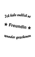 Ich habe endlich ne Freundin, Wunder gesc