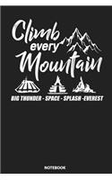Notebook: Climb Every Mountain Big Thunder Space Splashs Everests