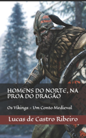 Homens do Norte, na proa do Dragão